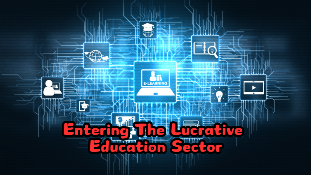 Entering The Education Sector