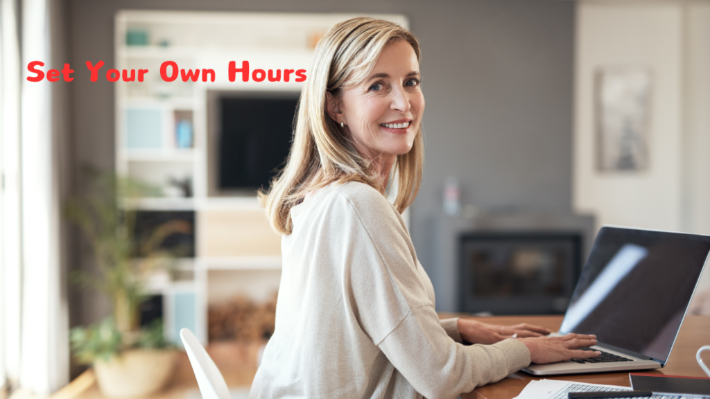 Set Your Own Hours